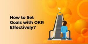 How to set goals with OKR effectively