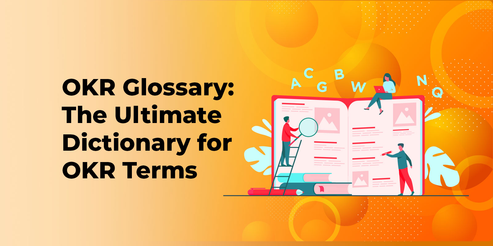 OKR Glossary: The Ultimate Dictionary for OKR Terms