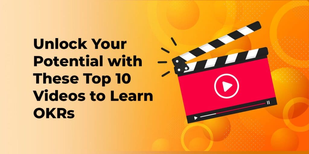 Unlock Your Potential with These Top 10 Videos to Learn OKRs