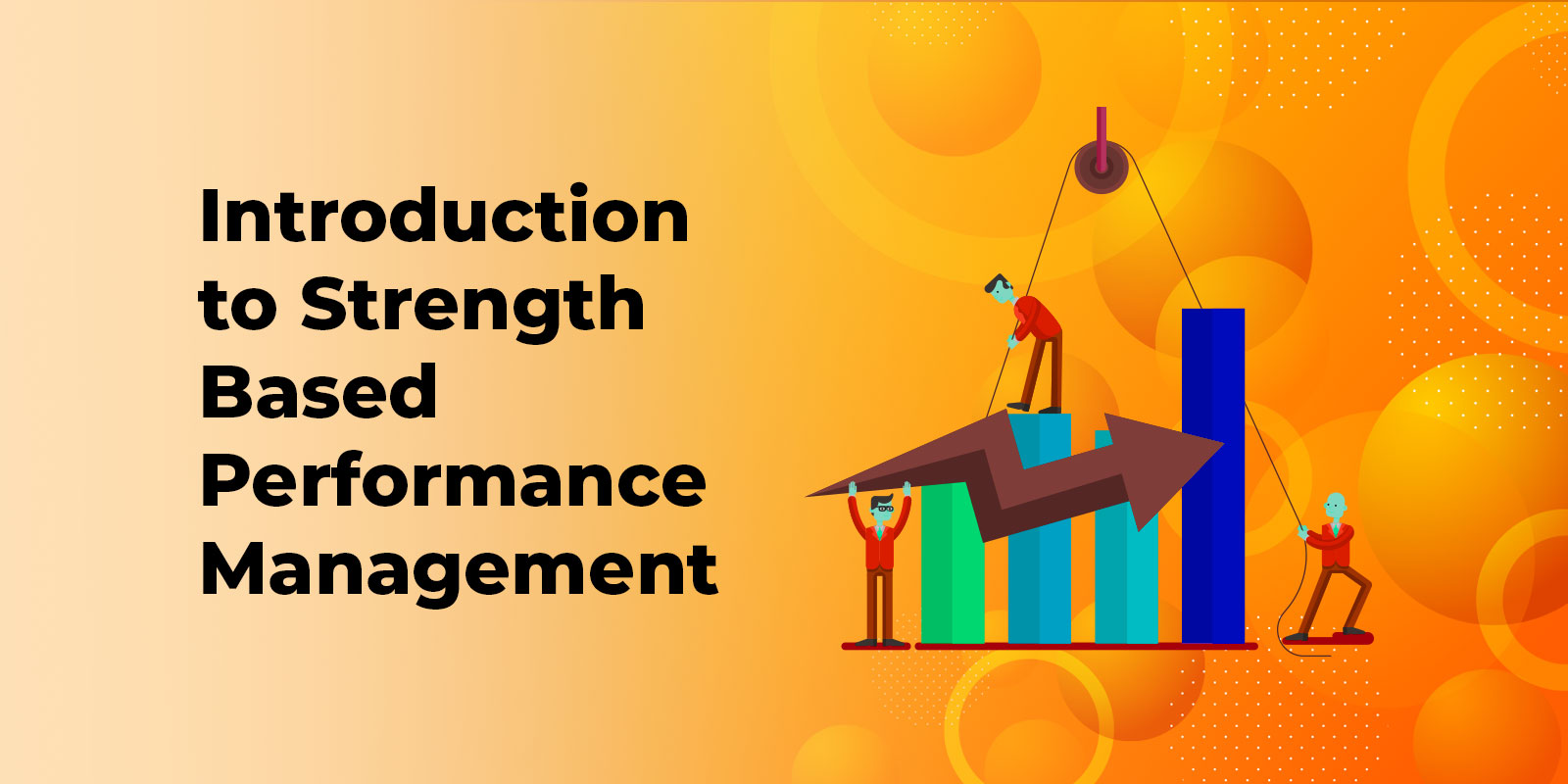 Introduction to Strength Based Performance Management